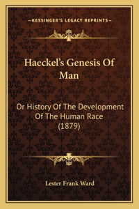 Haeckel's Genesis Of Man