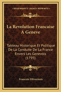 La Revolution Francaise A Geneve