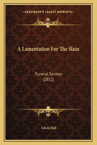 A Lamentation For The Slain