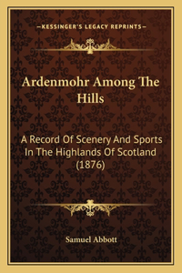 Ardenmohr Among The Hills