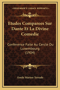 Etudes Comparees Sur Dante Et La Divine Comedie