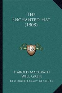 Enchanted Hat (1908)