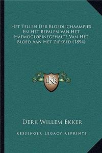 Het Tellen Der Bloedlichaampjes En Het Bepalen Van Het Haemoglobinegehalte Van Het Bloed Aan Het Ziekbed (1894)