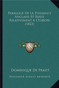 Parallele De La Puissance Anglaise Et Russe Relativement A L'Europe (1823)