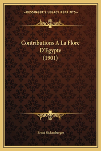 Contributions a la Flore D'Egypte (1901)