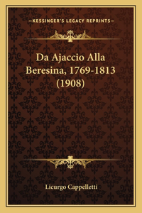 Da Ajaccio Alla Beresina, 1769-1813 (1908)