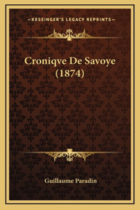 Croniqve De Savoye (1874)