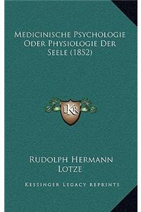 Medicinische Psychologie Oder Physiologie Der Seele (1852)