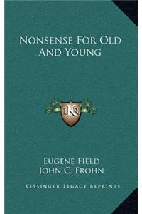 Nonsense For Old And Young