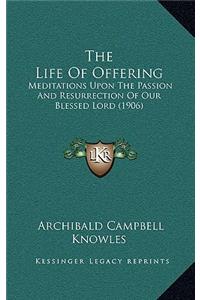 The Life Of Offering