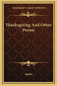 Thanksgiving And Other Poems