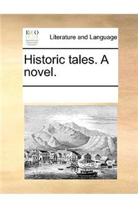 Historic tales. A novel.