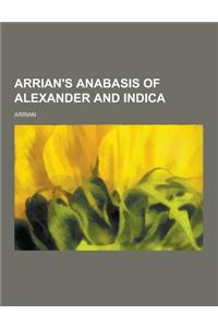 Arrian's Anabasis of Alexander and Indica