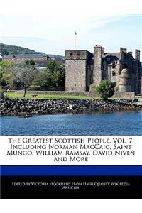 The Greatest Scottish People, Vol. 7, Including Norman MacCaig, Saint Mungo, William Ramsay, David Niven and More