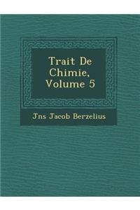 Trait de Chimie, Volume 5