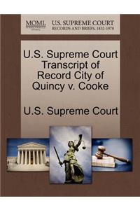 U.S. Supreme Court Transcript of Record City of Quincy V. Cooke