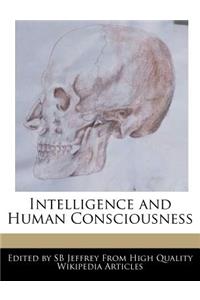 Intelligence and Human Consciousness