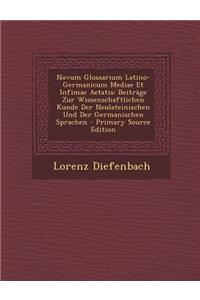 Novum Glossarium Latino-Germanicum Mediae Et Infimae Aetatis
