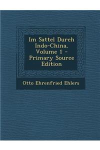 Im Sattel Durch Indo-China, Volume 1