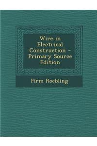 Wire in Electrical Construction