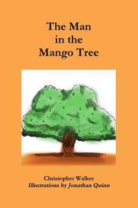 The Man in the Mango Tree