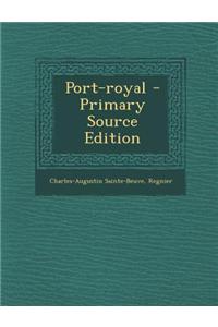 Port-Royal - Primary Source Edition