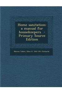 Home Sanitation: A Manual for Housekeepers