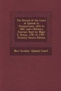 The Record of the Court at Upland