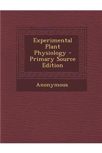 Experimental Plant Physiology