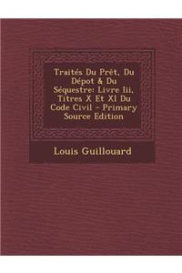 Traites Du Pret, Du Depot & Du Sequestre