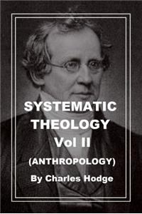 Systematic Theology; Volume 2