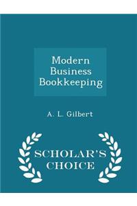 Modern Business Bookkeeping - Scholar's Choice Edition