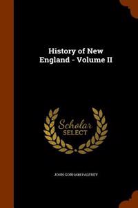 History of New England - Volume II
