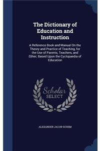 The Dictionary of Education and Instruction