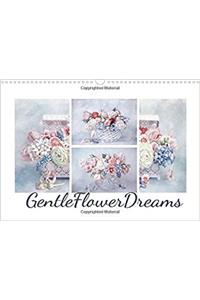 Gentle Flower Dreams 2017