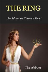 The Ring - an Adventure Through Time!