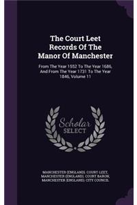 Court Leet Records Of The Manor Of Manchester