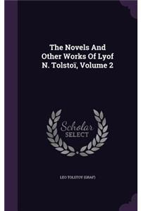 Novels And Other Works Of Lyof N. Tolstoï, Volume 2