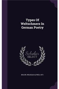 Types Of Weltschmerz In German Poetry