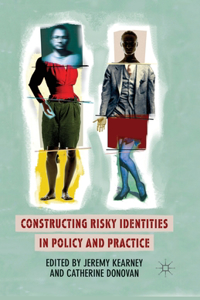 Constructing Risky Identities in Policy and Practice