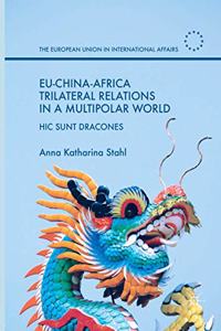 Eu-China-Africa Trilateral Relations in a Multipolar World