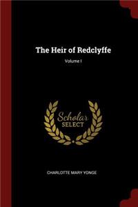 The Heir of Redclyffe; Volume I