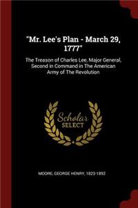Mr. Lee's Plan - March 29, 1777
