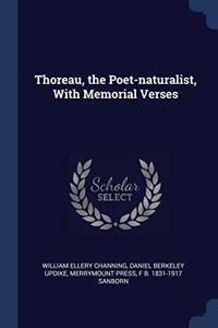 THOREAU, THE POET-NATURALIST, WITH MEMOR