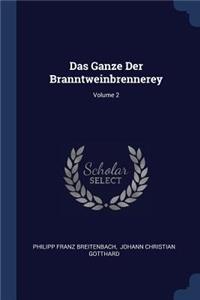 Das Ganze Der Branntweinbrennerey; Volume 2