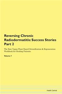 Reversing Chronic Radiodermatitis