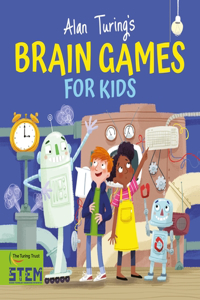 Alan Turing's Brain Games for Kids