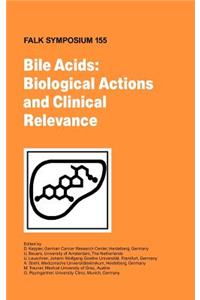 Bile Acids: Biological Actions and Clinical Relevance