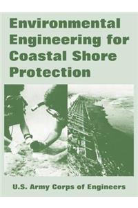 Environmental Engineering for Coastal Shore Protection