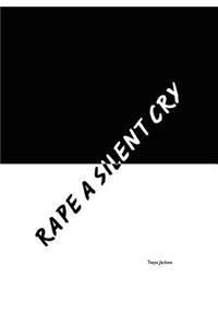Rape a Silent Cry